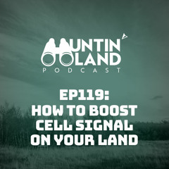 How to Boost Cell Signal on Your Land with Josh Barnes