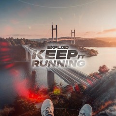 Exploid 'Keep It Running' [Raw Audio]