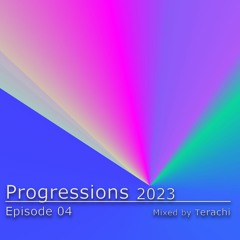 Progressions 2023 Episode 4