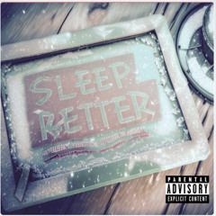 Sleep Better (Freestyle)