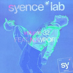 syence lab: volume 32 (feat. n3wport)