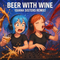 Beer with Wine (Spilled Drinks Edition)