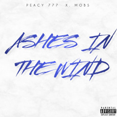 ASHES IN THE WIND (Prod. by PEACY 777)