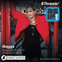 Raggs - ASIF KID Threads Takeover - 24th October 2020