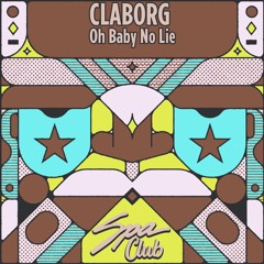 [SPC149] CLABORG - Oh Baby No Lie (Original Mix)
