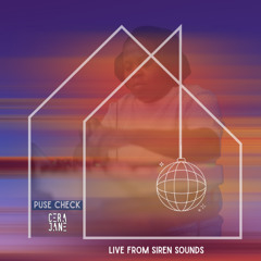 Pulse Check - A House Mix by Cera Jane (Live from Siren Sounds)