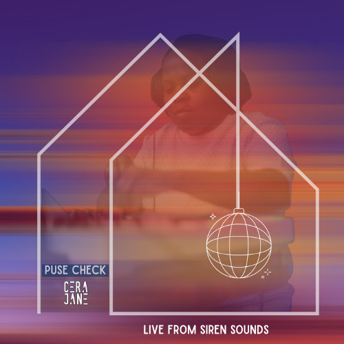 Pulse Check - A House Mix by Cera Jane (Live from Siren Sounds)