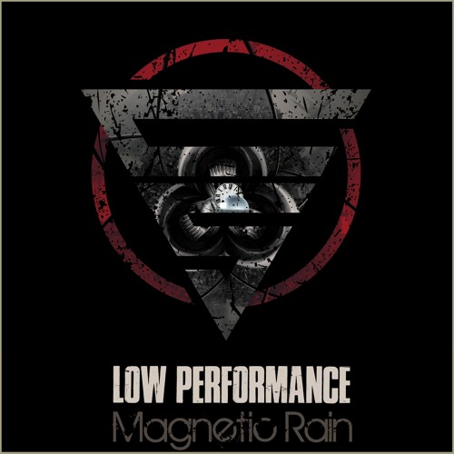 Low Performance - Magnetic Rain