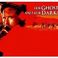The Ghost and the Darkness (1996) FuLLMovies in MP4 TvOnline