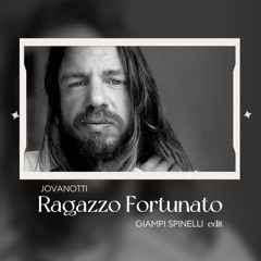 Jovanotti - Ragazzo Fortunato (Giampi Spinelli Edit)