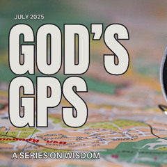God's GPS Part 4 - Pastor Matt Sena