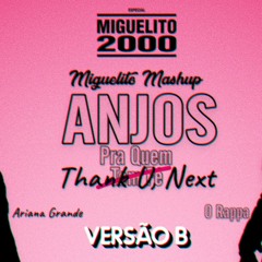 [Mashup] Anjos Pra Quem Thank U Next - Versão B | Ariana Grande & O Rappa