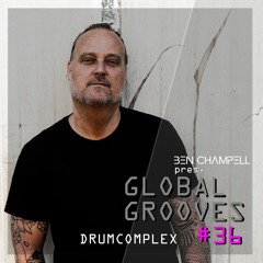 Global Grooves Episode 36 w/ Drumcomplex