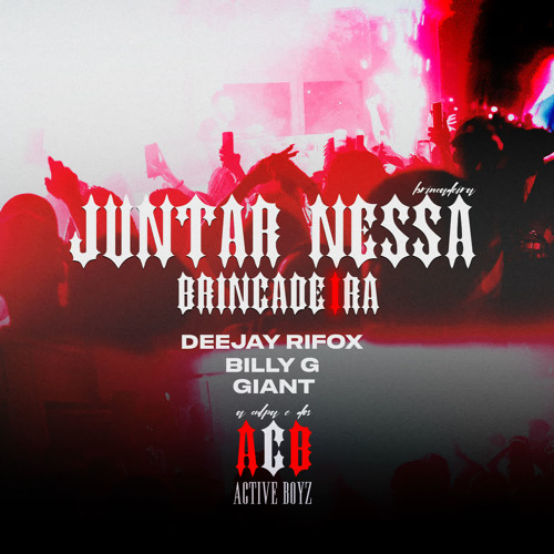 Juntar Nessa Brincadeira (feat. Active Boyz)