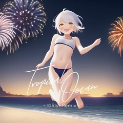 Krystal - Tropical Ocean(KiRist Remix)