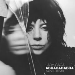 Lady Gaga - Abracadabra (KAPVTO Remix) [VOCAL FILTERED FOR COPYRIGHT]