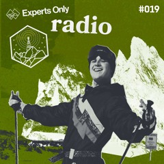 Experts Only Radio #019