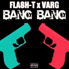 BANG BANG (feat. Flash-T)