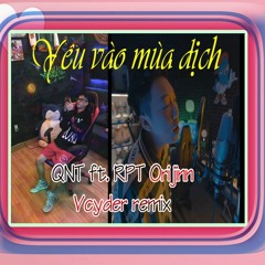 QNT ft. Orijinn | Yêu Vào Mùa Dịch |  GINV REMIX