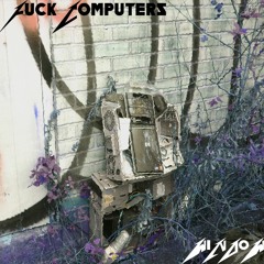 Fuck Computers