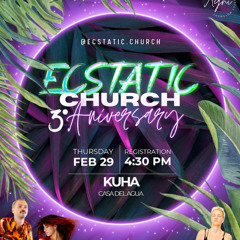 3rd Anniversary Dance - Ecstatic Church