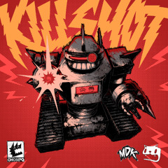 MDK x Boom Kitty - KILLSHOT