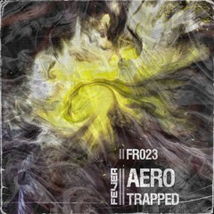 Aero - Trapped [FR023 | Premiere]