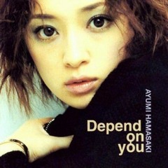 Ayumi Hamasaki - Depend On You (Astronomical feat.MoXoN Remix / Radio Edit)