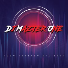 TODO TUMBADO MIX 2022 DJ MAZTER ONE