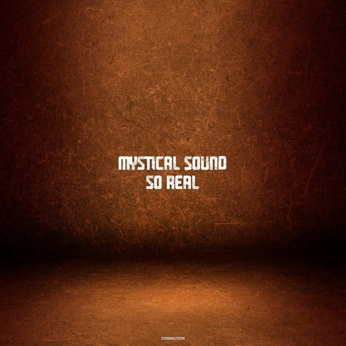 Mystical Sound - So Real