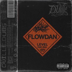 Flowdan - Level feat. Irah (DVille Flip)