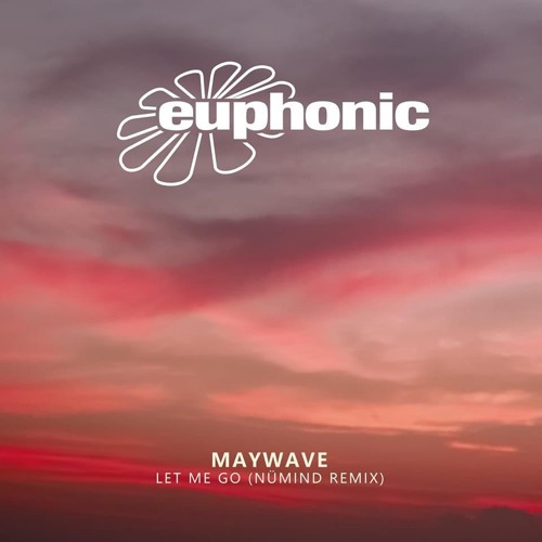 Maywave - Let Me Go - nümind Remix  'Radio Edit'