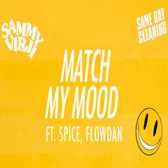 Sammy Virji, Spice & Flowdan - Match My Mood (Sam Broadribb Remix) |FREE DOWNLOAD|
