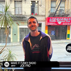 Make It Funky Radio With Joe Fro | March 15, 2023