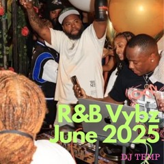 R&B Vybz June 2025