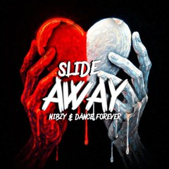 Nibzy & Dance Forever - Slide Away