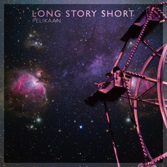 Pelikaan - Long Story Short [Free Download]