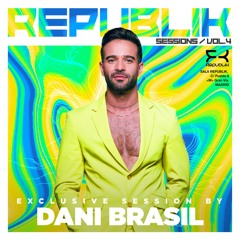 Republik Sessions Vol 4 // Dj Dani Brasil