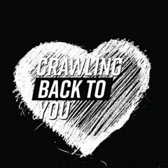 Crawling back to you (tech house edtion)