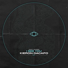 Crazy Cousinz - I See You (Kieron Dacapo EDIT) FREE DOWNLOAD