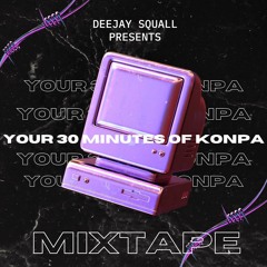 DJ SQUALL Presents " Your 30 Minutes Of KONPA - GOUYAD "