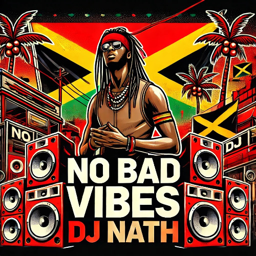 DJ NATH - NO BAD VIBES