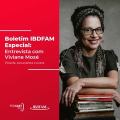 Boletim IBDFAM Especial: Entrevista com Viviane Mosé