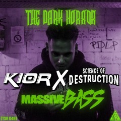 The Dark Horror - Massive Bass (KIOR x Science of Destruction Edit)