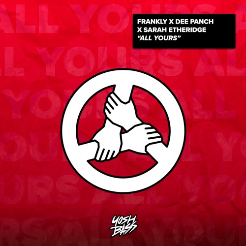Frankly x Dee Panch x Sarah Etheridge - All Yours