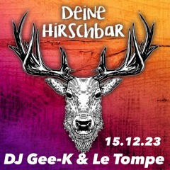 DJ Gee - K & Le Tompe 15.12.23 Hirschbar Gera