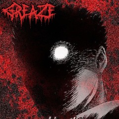 GREAZE