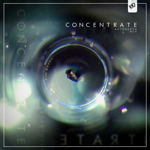 HLX x Autodepth - Concentrate [CH⚡RGE RCRDS]