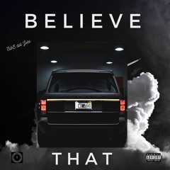 Believe That (Prod. Quave)