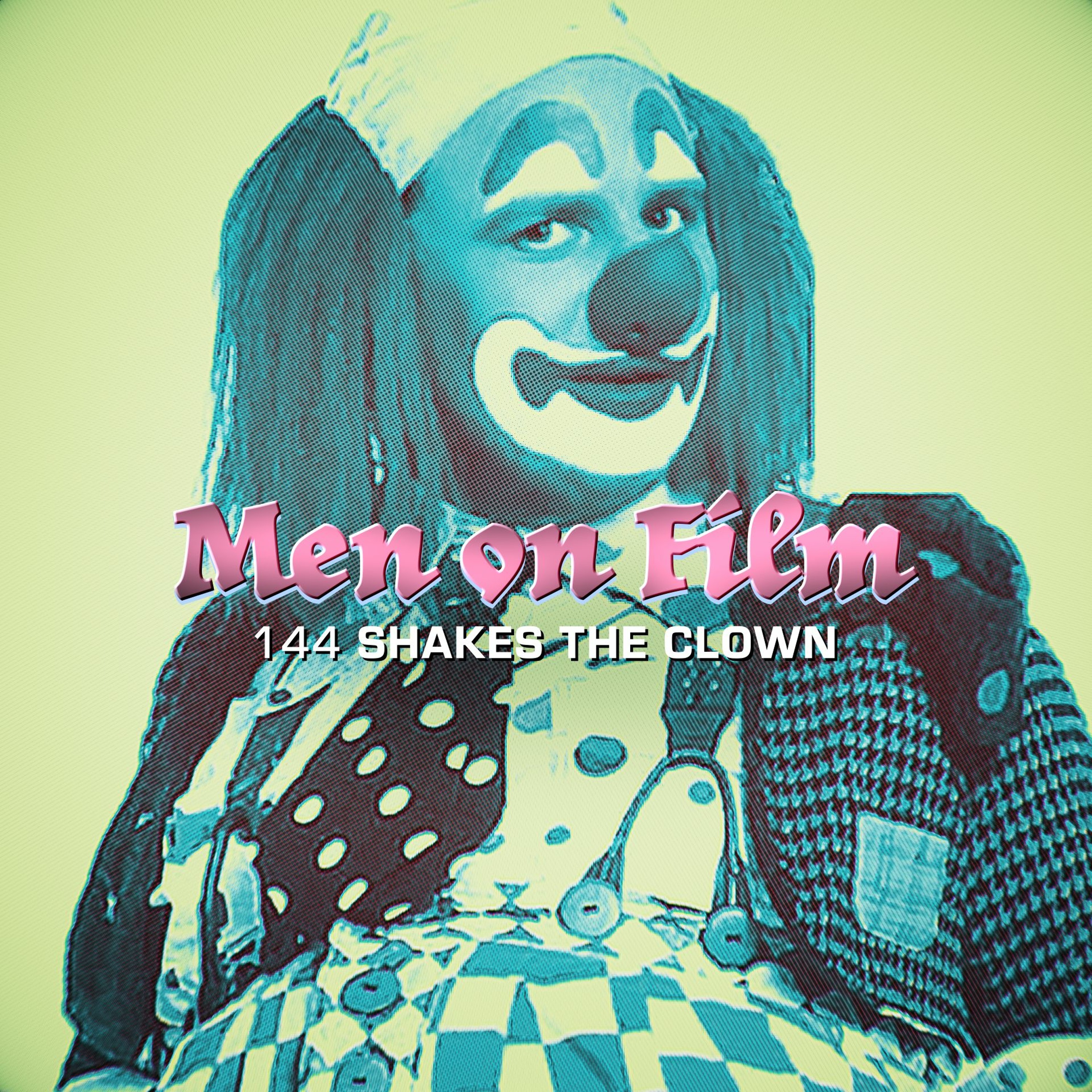 144 - Shakes The Clown (1991) The Citizen Kane of Alcoholic Clown Movies episode artwork
